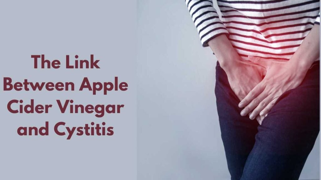 The Link Between Apple Cider Vinegar and Cystitis
